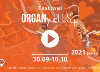 Mamy wejściówki: 30.09-10.10 Festiwal ORGANy Plus+® Jesień 2021: Jubileusze