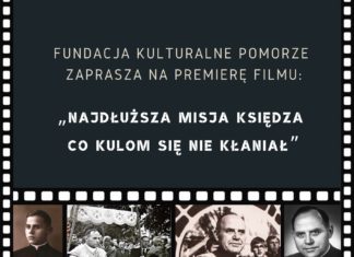 11.11 Premiera filmu „Najdłuższa Misja Księdza co kulom się nie kłaniał” w Pruszczu Gdańskim