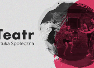 Do 18.01 Rekrutacja do projektu „Teatr – sztuka społeczna” (udział bezpłatny)