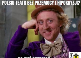 O czym nie wolno mówić w polskim teatrze: Niedyskretny urok hipokryzji albo Zizu zizi zuza