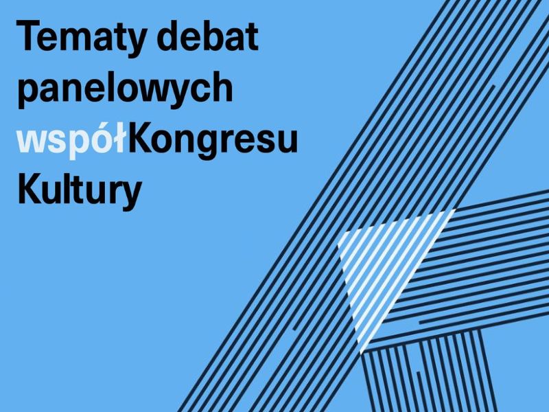 tematy-debat-panelowych-wspo-lkongresu-kultury-800x600_auto_1600x800
