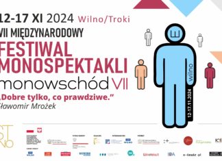 12-17.11 VII Międzynarodowy Festiwal Monospektakli MonoWschód 2024, Wilno / Troki