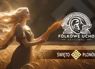 30.08 Folkowe Ucho – Święto Plonów, Ucho